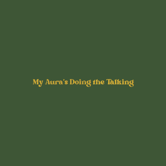 My Aura Is Doing The Talking - Embroidered Sweatshirt