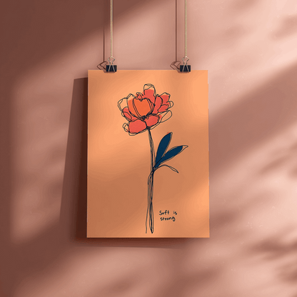 Soft is Strong – Art Print