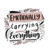 Emotionally Carrying Everything – Eco Tote Bag