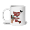 Reading Tarot and Spilling Tea – White Glossy Mug