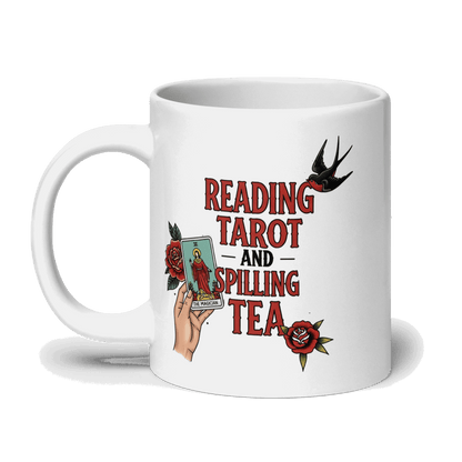Reading Tarot and Spilling Tea – White Glossy Mug